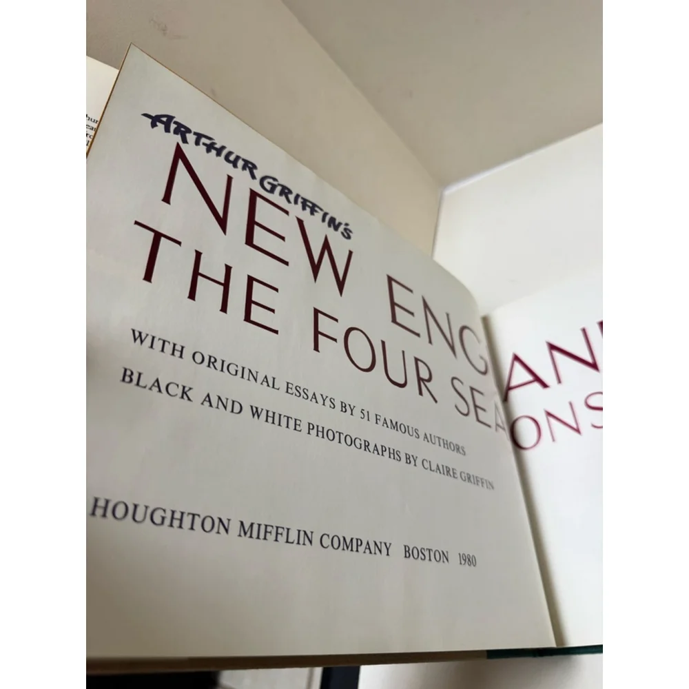 Arthur Griffin's New England: The Four Seasons Original Essays by Famous Authors